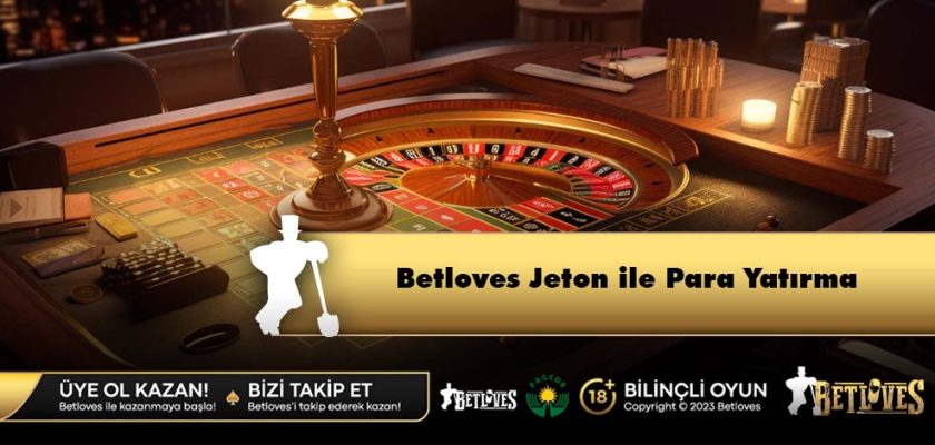 Betloves Jeton ile Para Yatırma