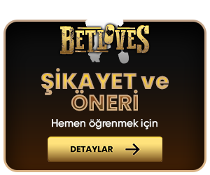 Betloves şikayet öneri