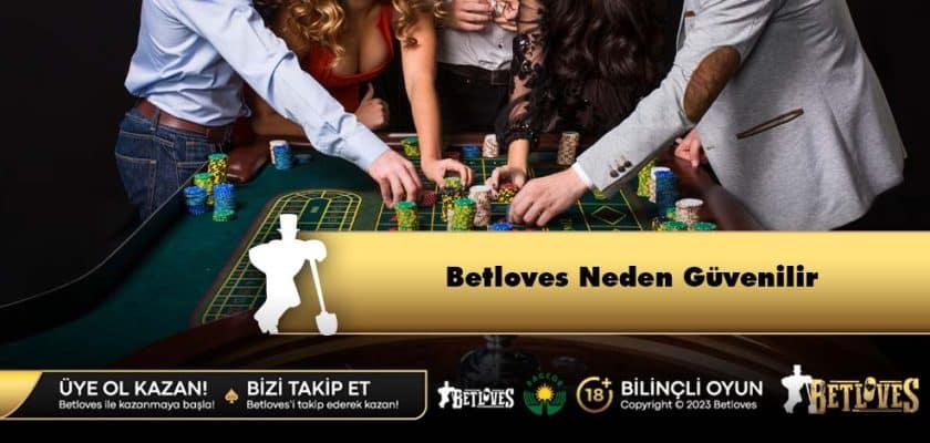 Betloves Neden Güvenilir